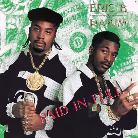 Eric-B and Rakim paid in full