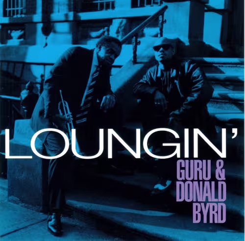 CIBASS Jazzmatazz Guru and Donald Byrd Louging